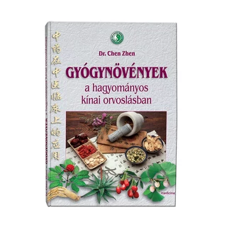 Dr. Chen - Gyógynövények a Hagyományos Kínai Orvoslásban