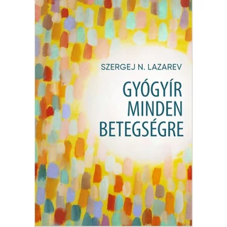 Gyógyír minden betegségre - Szergej Lazarev
