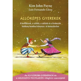 Állóképes gyerekek - Kim John Payne, Luis Fernando Llosa