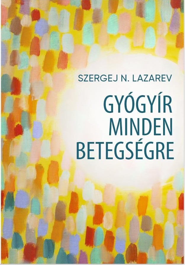 Gyógyír minden betegségre - Szergej Lazarev